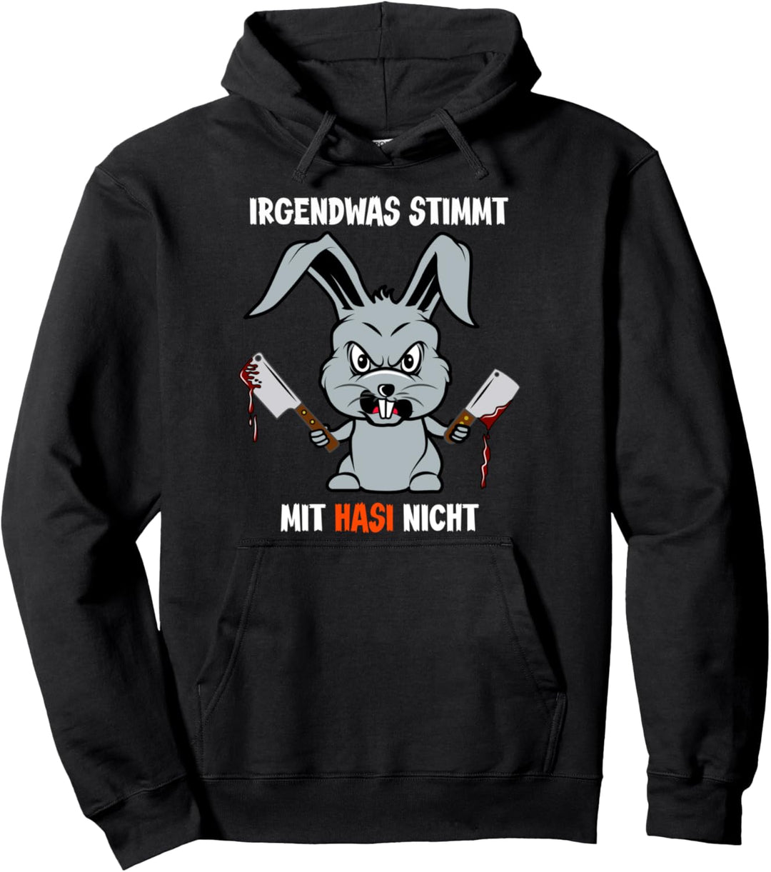"Irgendwas stimmt mit Hasi nicht" Halloween Kostüm Humor Pullover Hoodie