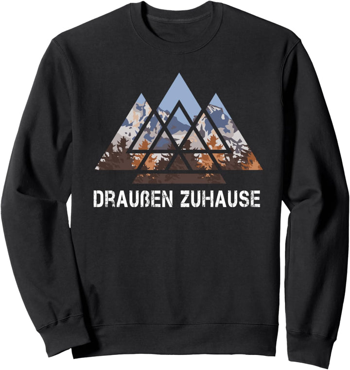 Draussen Zuhause - für Männer und Frauen Sweatshirt