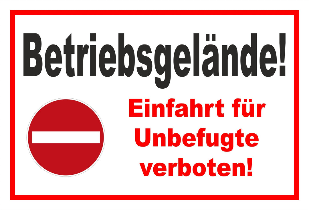 Schild - Verbot der Einfahrt - Betriebsgelände - Einfahrt für Unbefugte verboten – 60x40cm | stabile