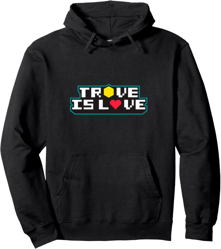 Trove is love Pullover Hoodie