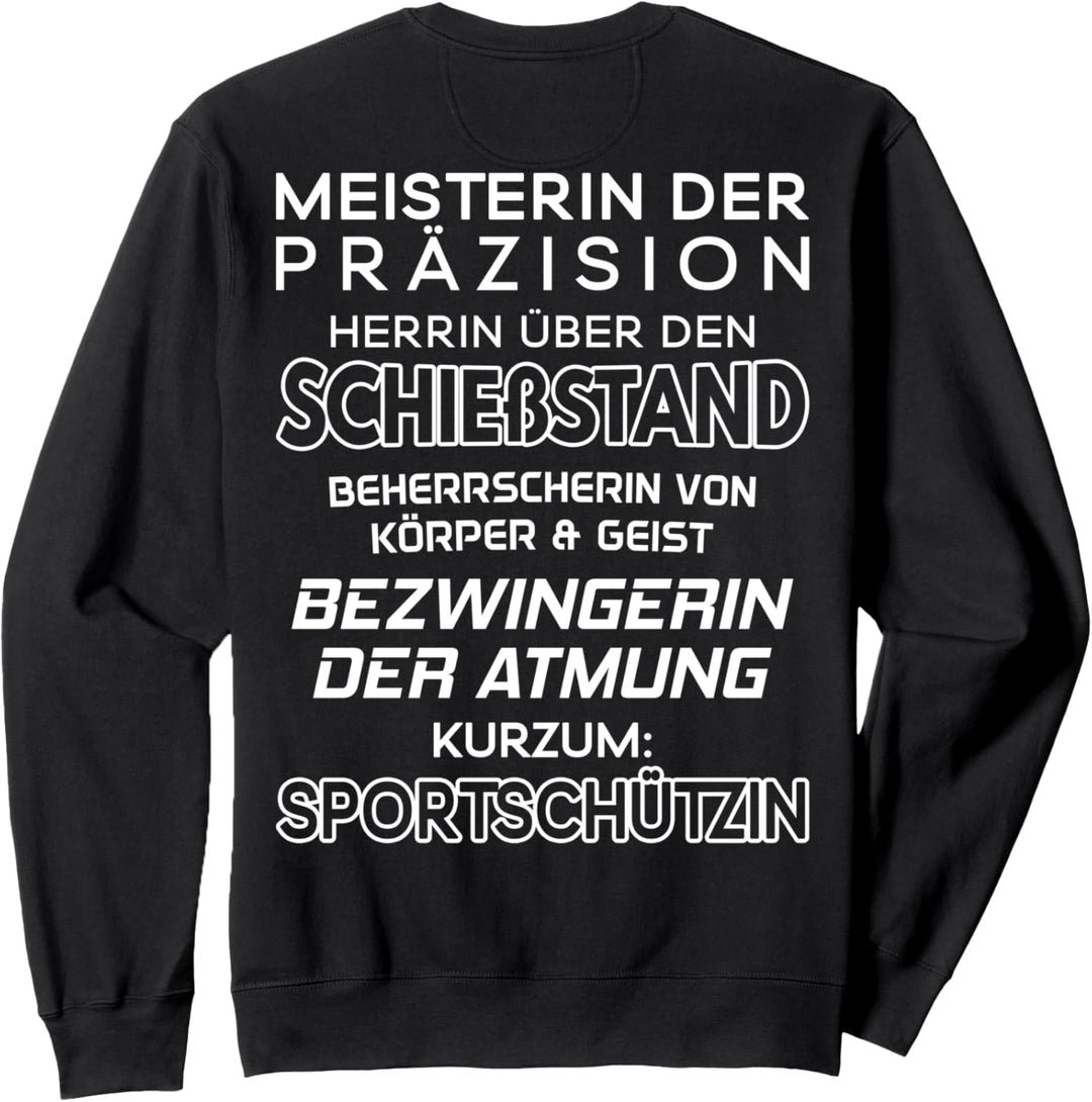 Schützenverein Meisterin Der Präzision Sportschützin Sweatshirt