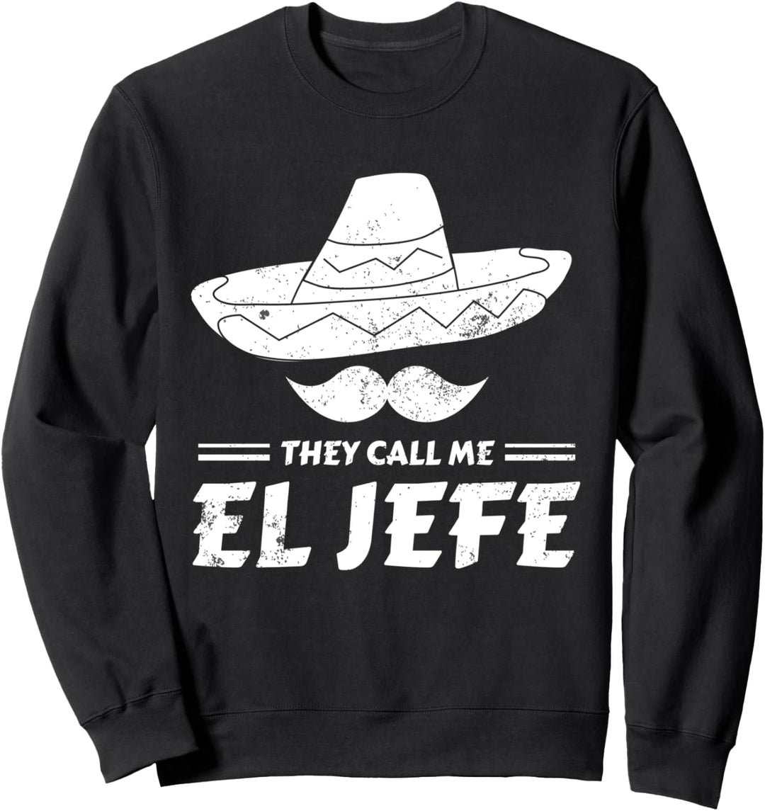 El Jefe Mexico Sombrero Geschenk Mexikaner Sweatshirt