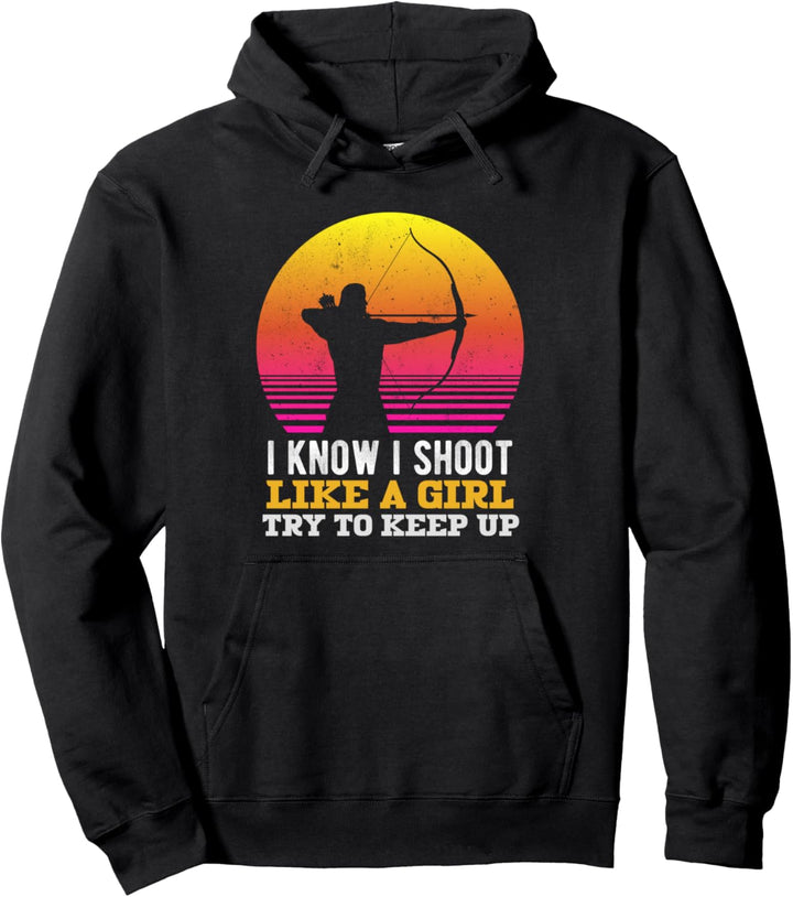 Bogenschiessen für Frauen Mädchen I Shoot Like A Girl Lustige Schleife Pullover Hoodie