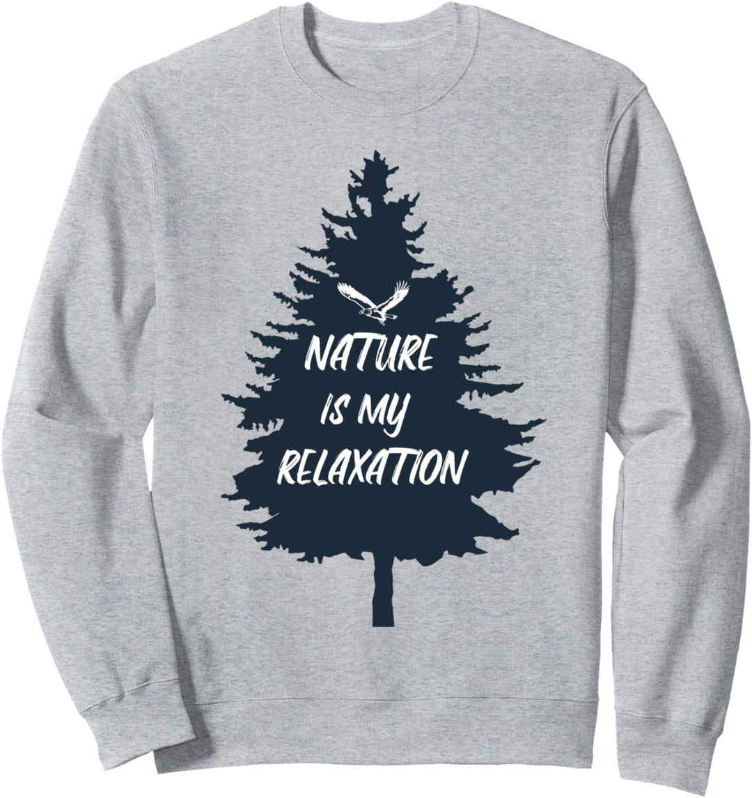 Natur ist meine Entspannung zum wandern Sweatshirt