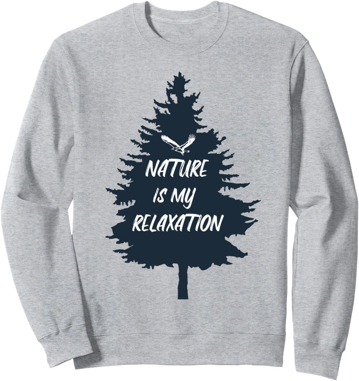 Natur ist meine Entspannung zum wandern Sweatshirt