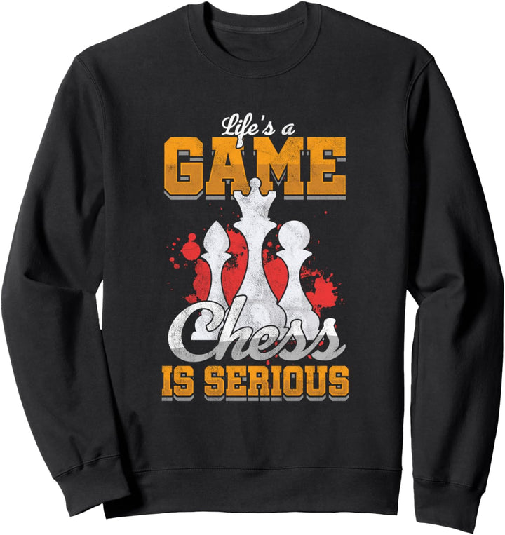 Das Leben Ist Ein Spiel Schach Ernst Schachmatt Schachspiel Sweatshirt
