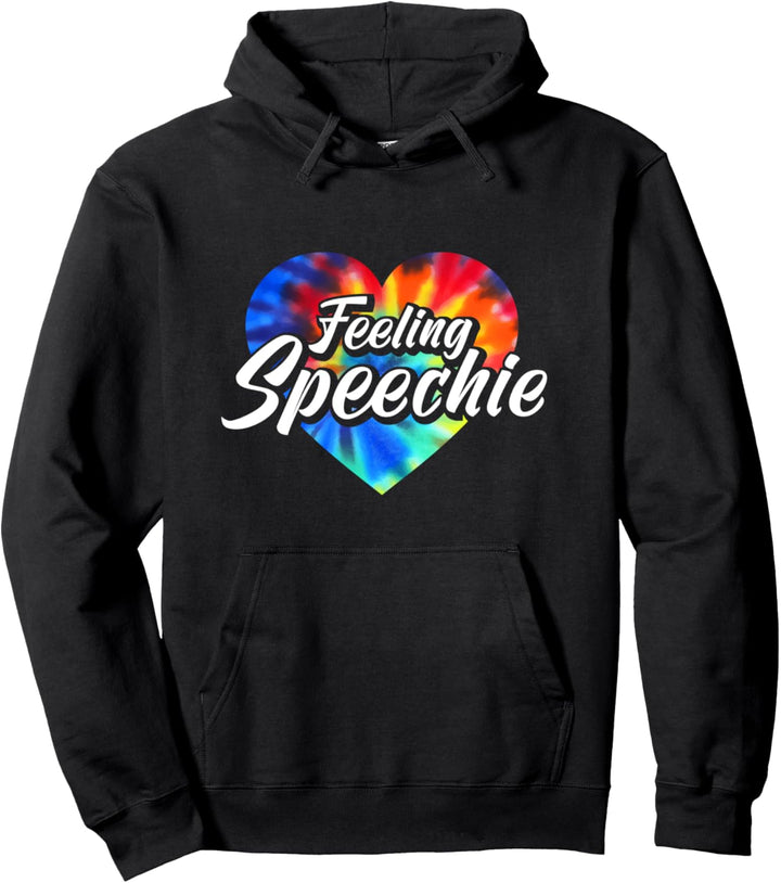 Feeling Speechie | Funny Speech Therapist Appreciation Pullover Hoodie