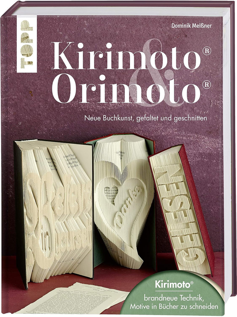 Kirimoto® & Orimoto®: Neue Buchkunst, gefaltet und geschnitten. Mit Online Video-Tutorials, Gebunden