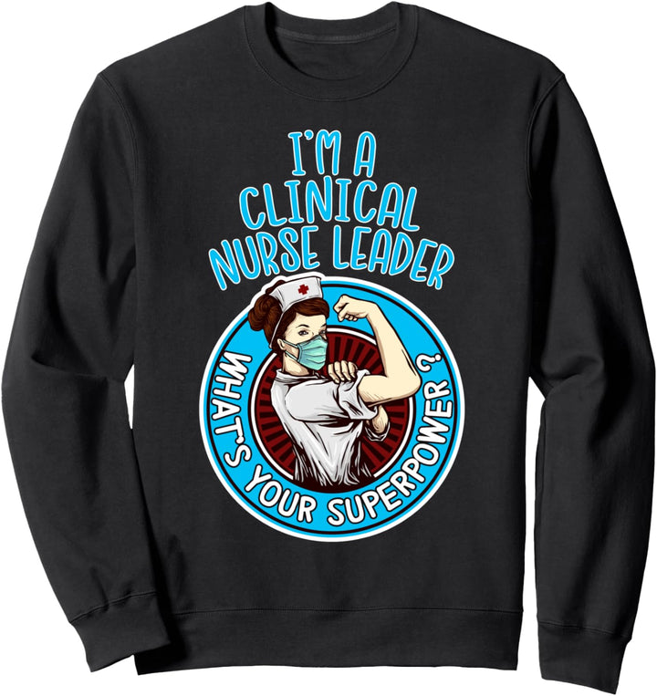 Clinical Nurse Leader Shirt für Frauen Sweatshirt
