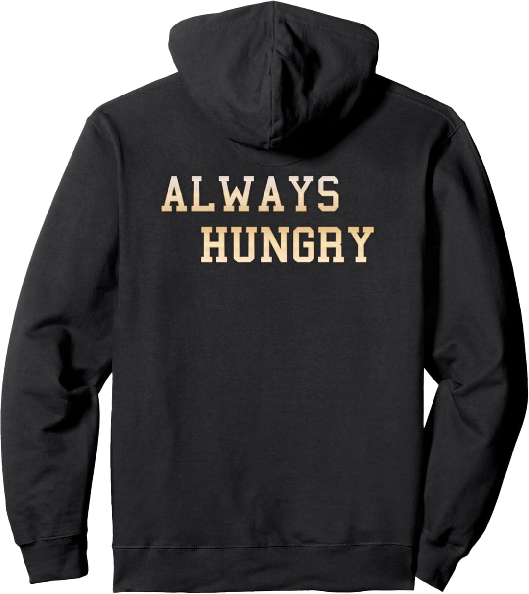 Always Hungry - Last Name Hungry First Name Always - Funny Pullover Hoodie