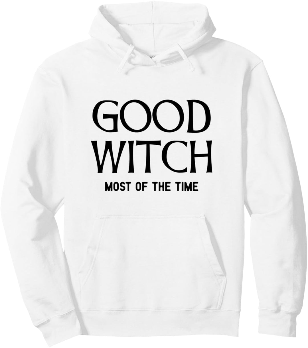 Good Witch - Most Of The Time I Beste Freundin Pullover Hoodie