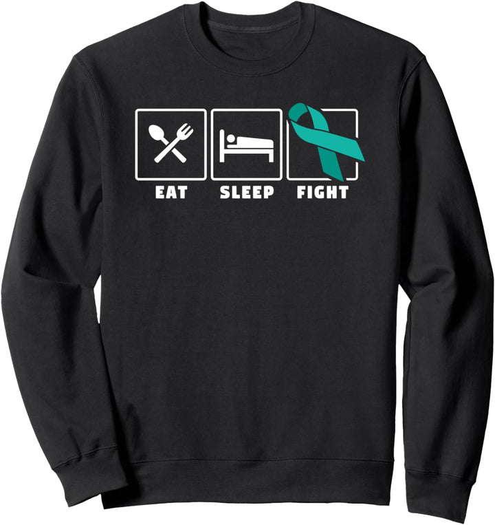 Eat sleep fight teal ribbon cervical cancer awareness Sweatshirt