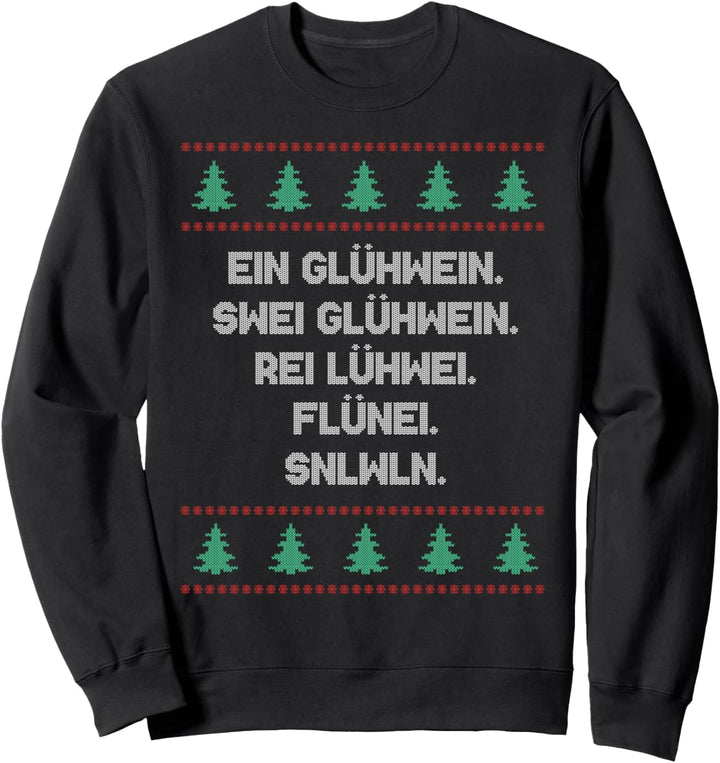Ein Glühwein Hie Hühei Ugly Christmas Sweater Saufen Sweatshirt