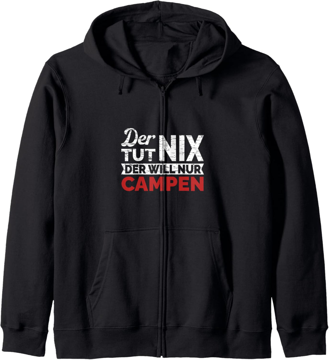 Der tut nix der will nur campen Campingplatz geboren Kapuzenjacke