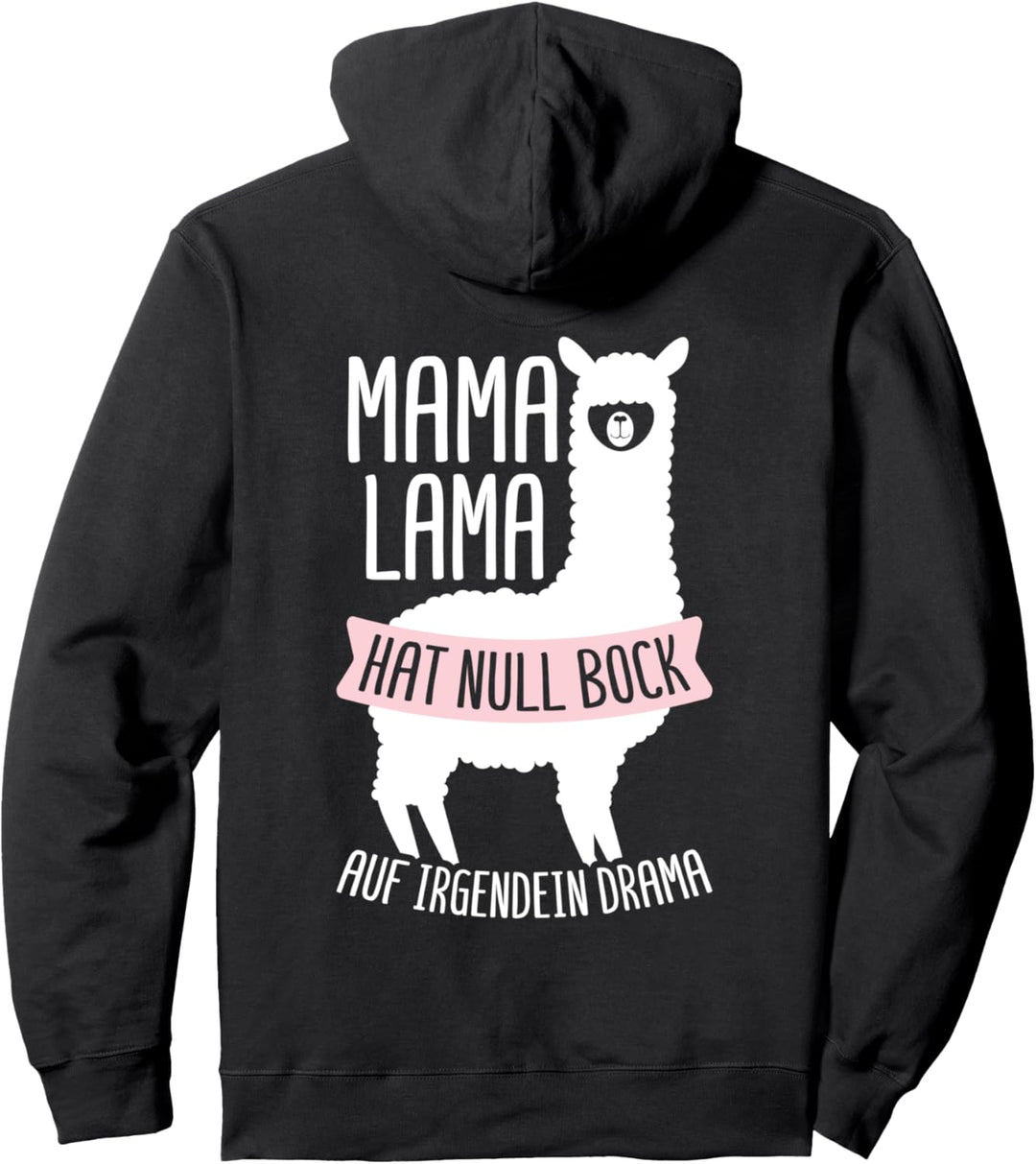 Mama Lama hat null Bock auf irgendein Drama Geschenk Fun Pullover Hoodie