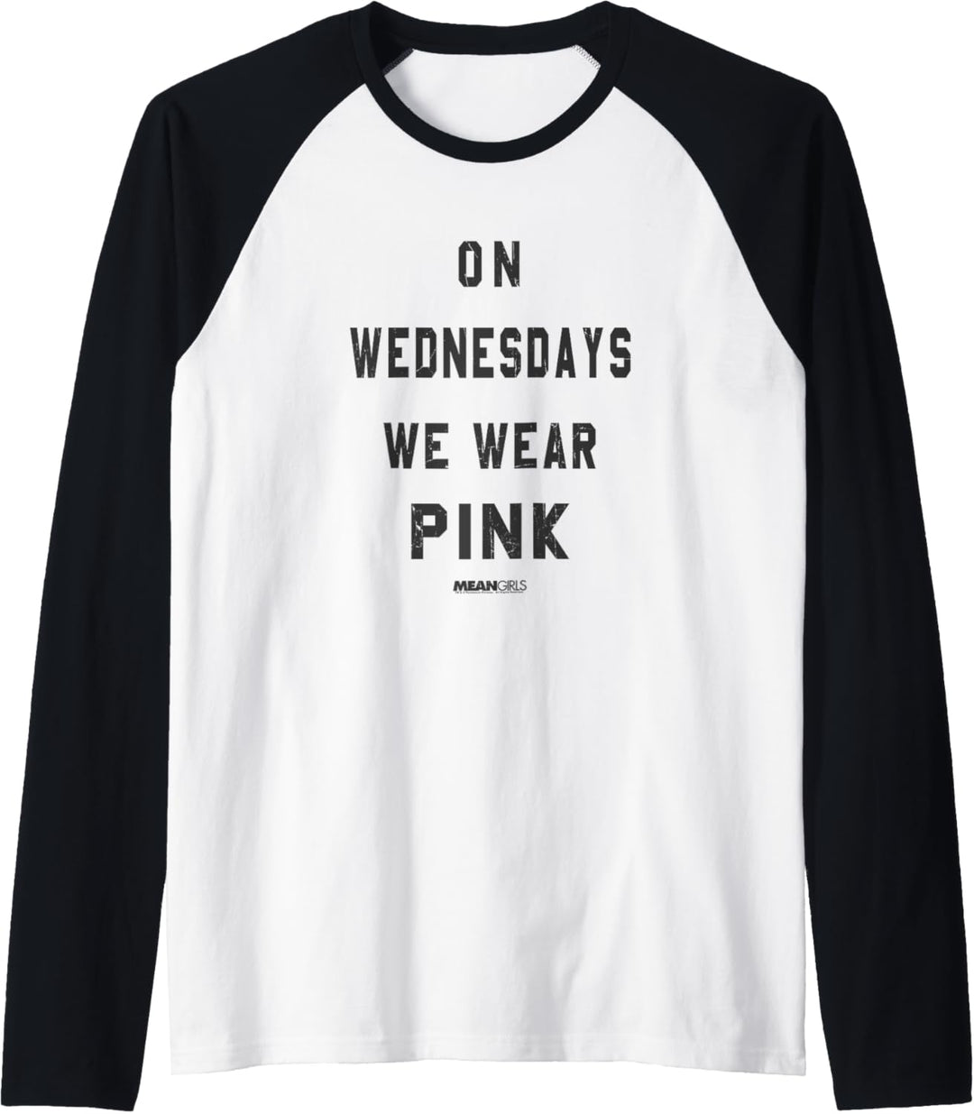 Mean Girls We Wear Pink Faded Text Raglan