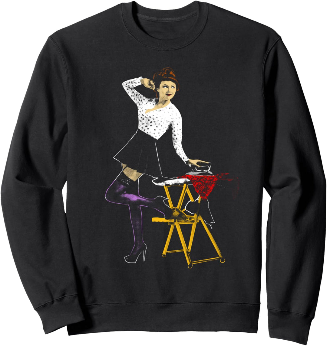 Retro Girl Housewives House Chores Sexy Wife Ironing Clothes Sweatshirt