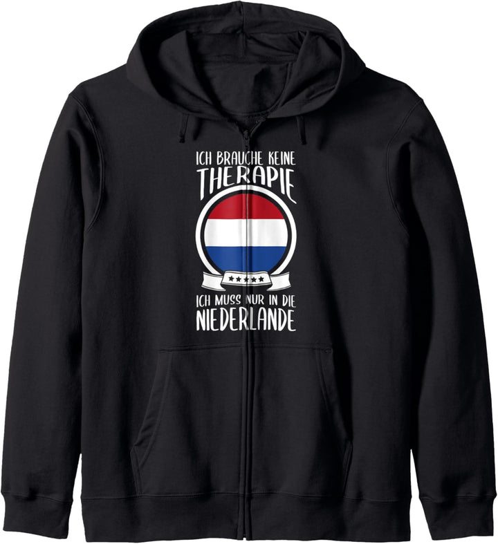 Keine Therapie Ich Muss Nur In Die Niederlande Holland Kapuzenjacke