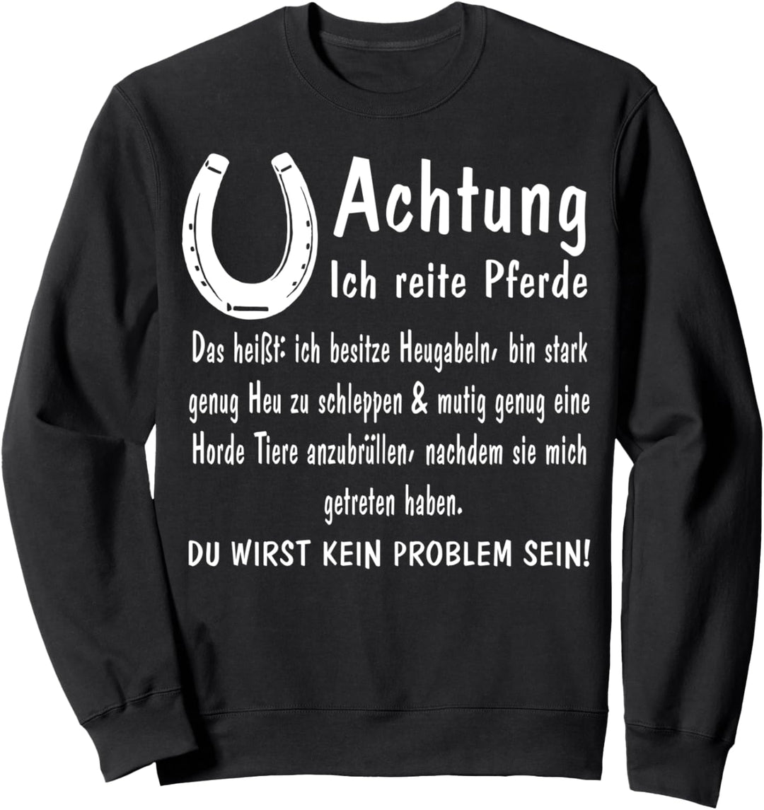 Achtung Ich Reite Pferde Shirt Humor Witzig Spruch Lustig Sweatshirt