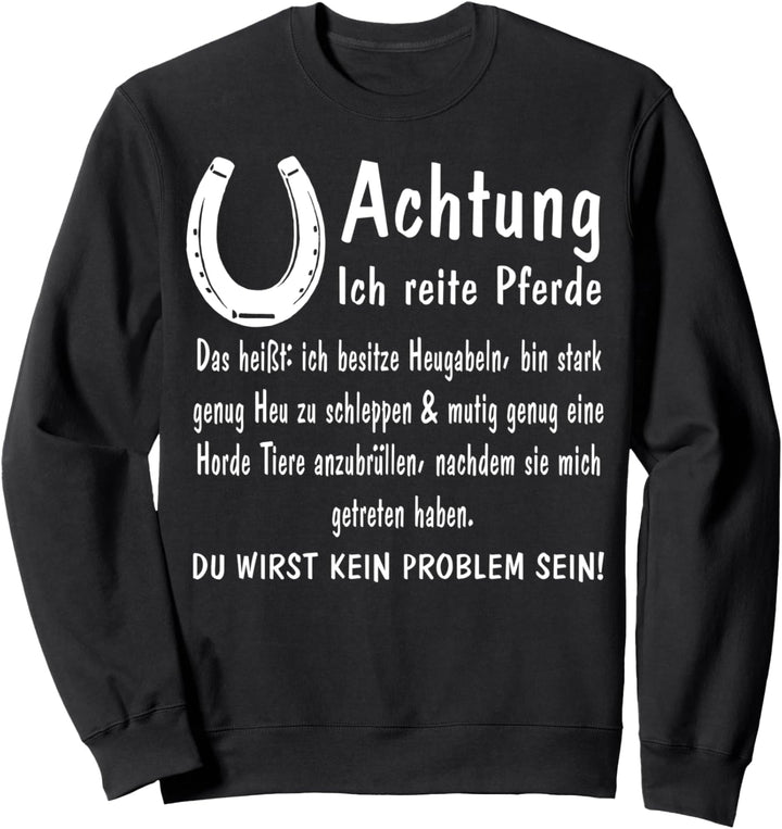 Achtung Ich Reite Pferde Shirt Humor Witzig Spruch Lustig Sweatshirt