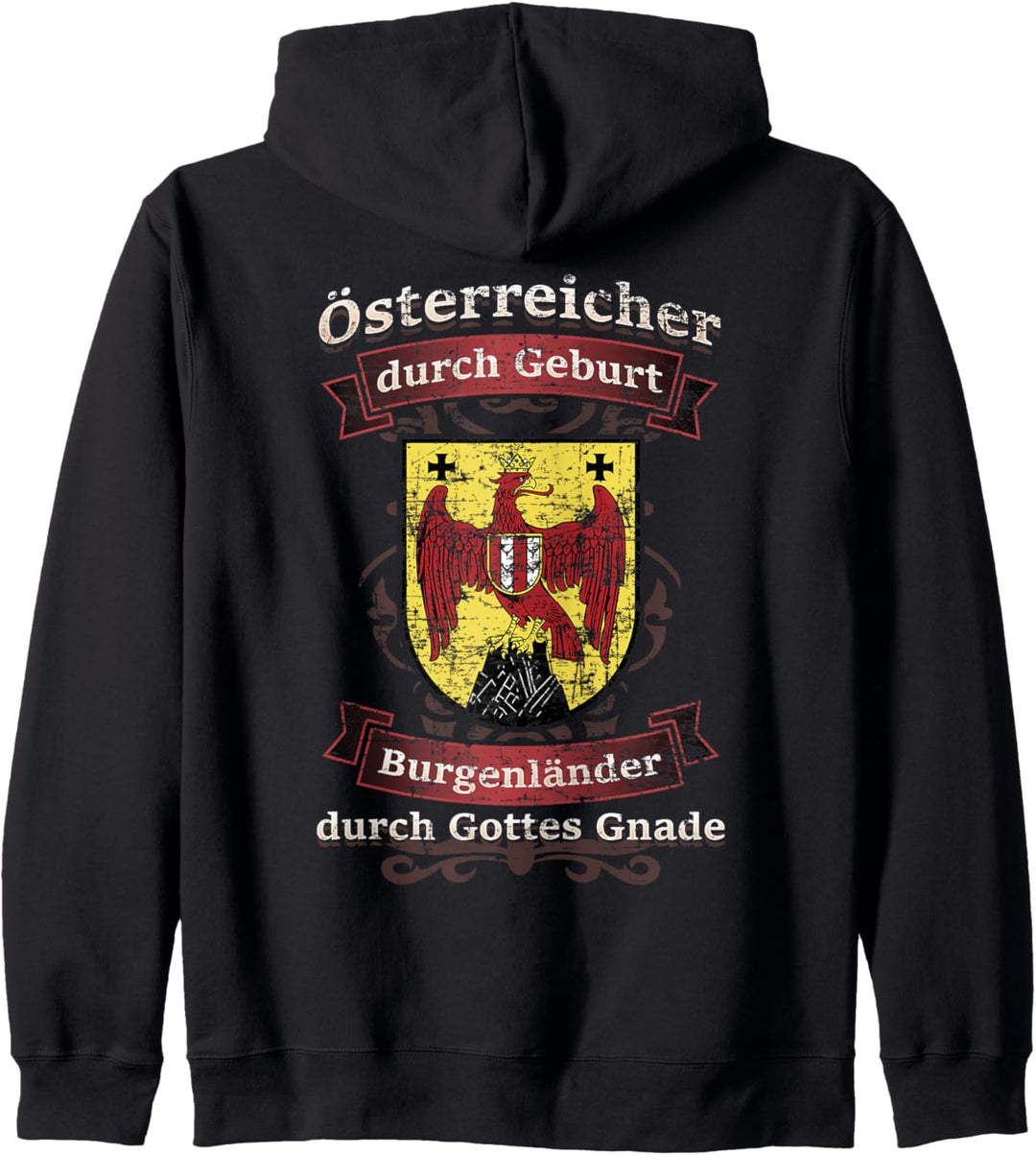Österreicher durch Geburt Burgenländer durch Gottes Gnade Kapuzenjacke