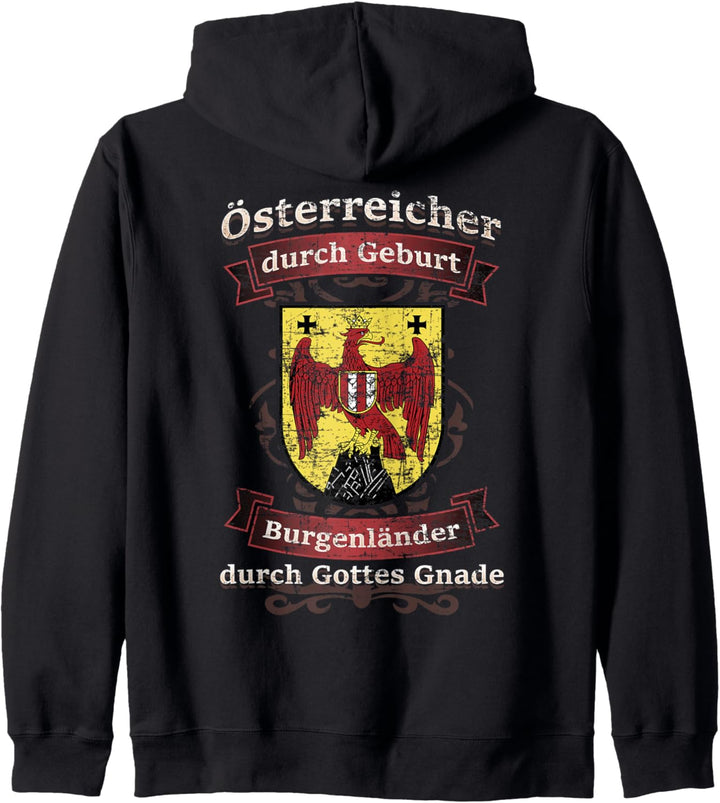 Österreicher durch Geburt Burgenländer durch Gottes Gnade Kapuzenjacke
