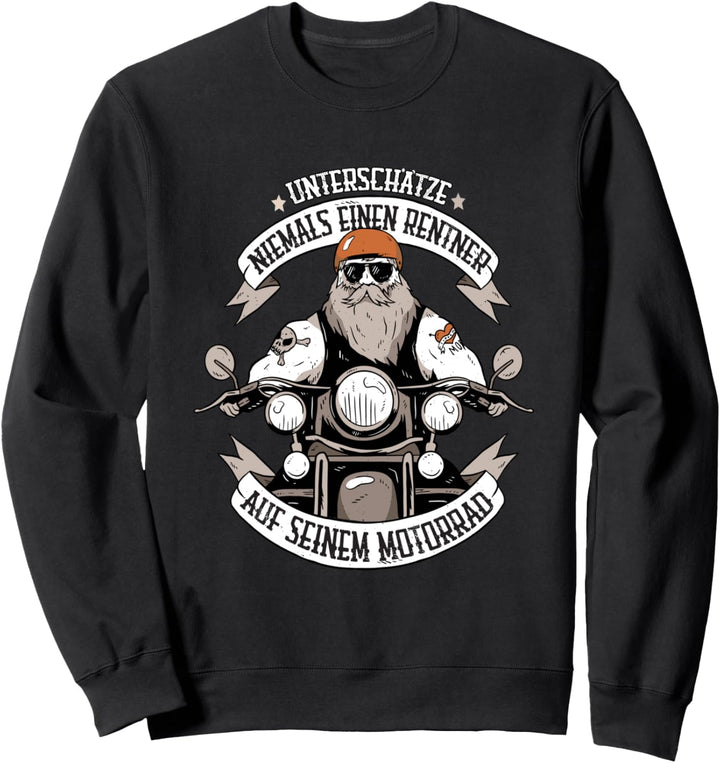 Unterschätze niemals einen Rentner auf seinem Motorrad Sweatshirt