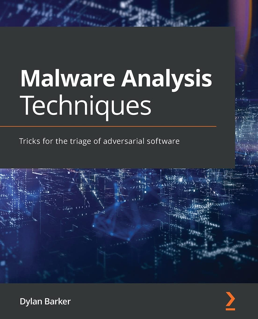 Malware Analysis Techniques: Tricks for the triage of adversarial software, Taschenbuch