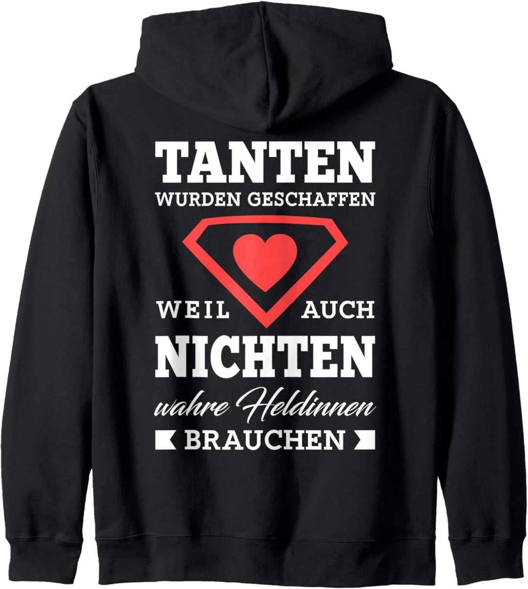 Tanten wurden geschaffen weil Nichten Heldinnen brauchen Kapuzenjacke