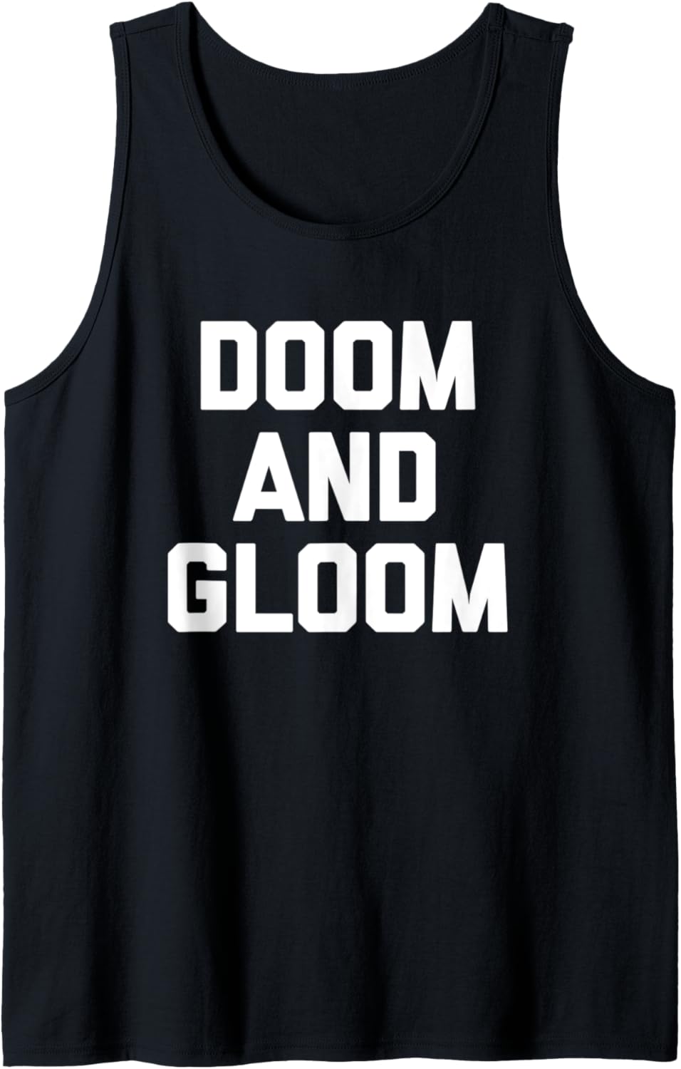 Doom & Gloom T-Shirt Lustiges Spruch sarkastisch Neuheit cool Tank Top