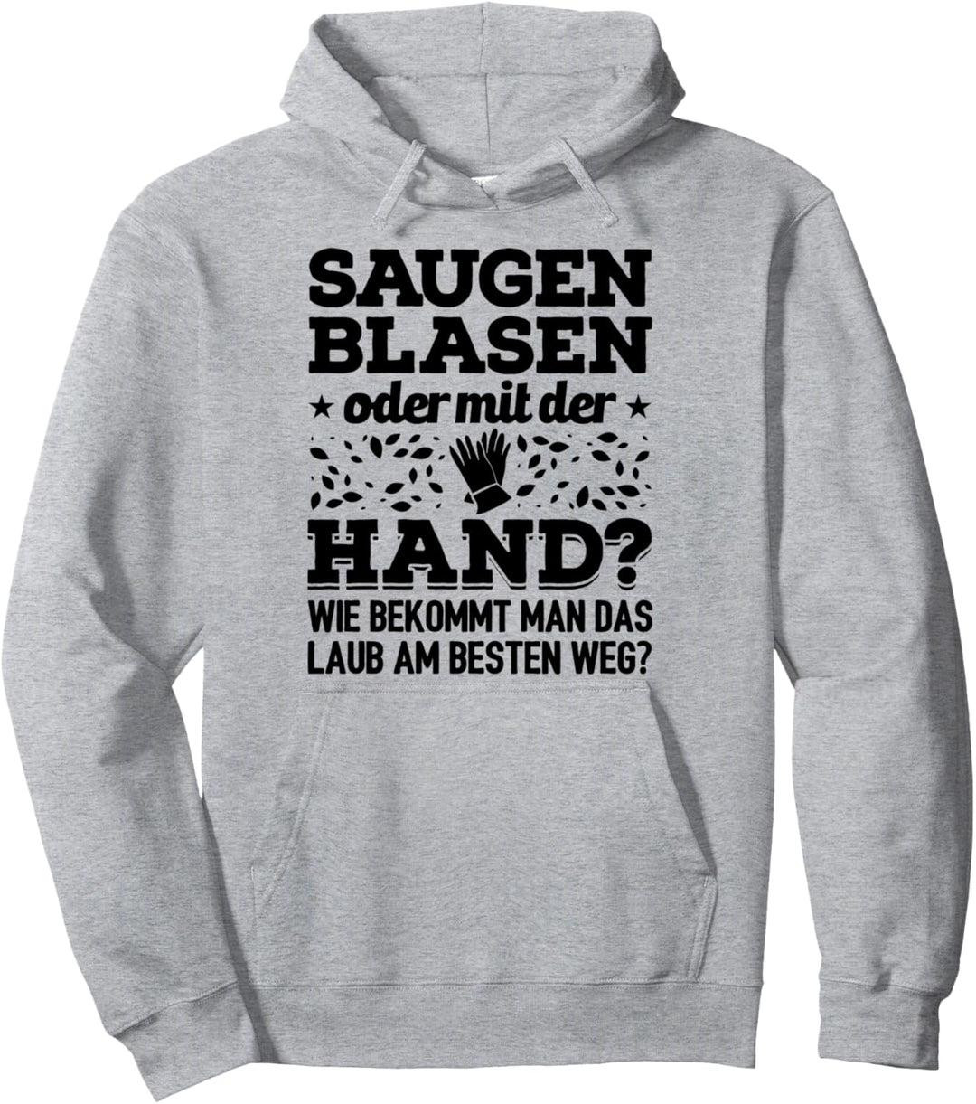 Gärtner Blasen Saugen Oder Mit der Hand Laub Gartenarbeit Pullover Hoodie