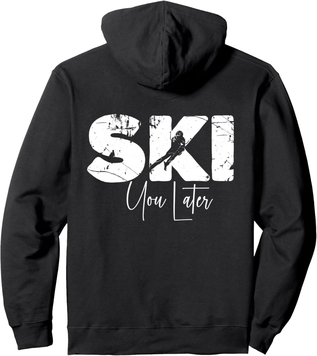 Ski You Later - I Love Skifahren Downhill Skifahrer Piste Après Ski Pullover Hoodie