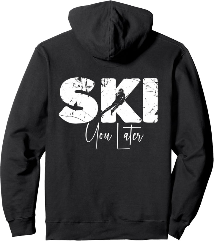 Ski You Later - I Love Skifahren Downhill Skifahrer Piste Après Ski Pullover Hoodie