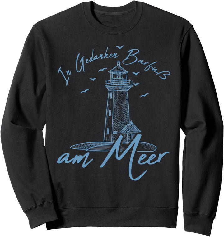 In Gedanken am Meer, Norddeutschland Leuchtturm Heimatliebe Sweatshirt