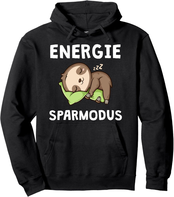 Energiesparmodus Energie Sparmodus Lustiger Spruch Faultier Pullover Hoodie
