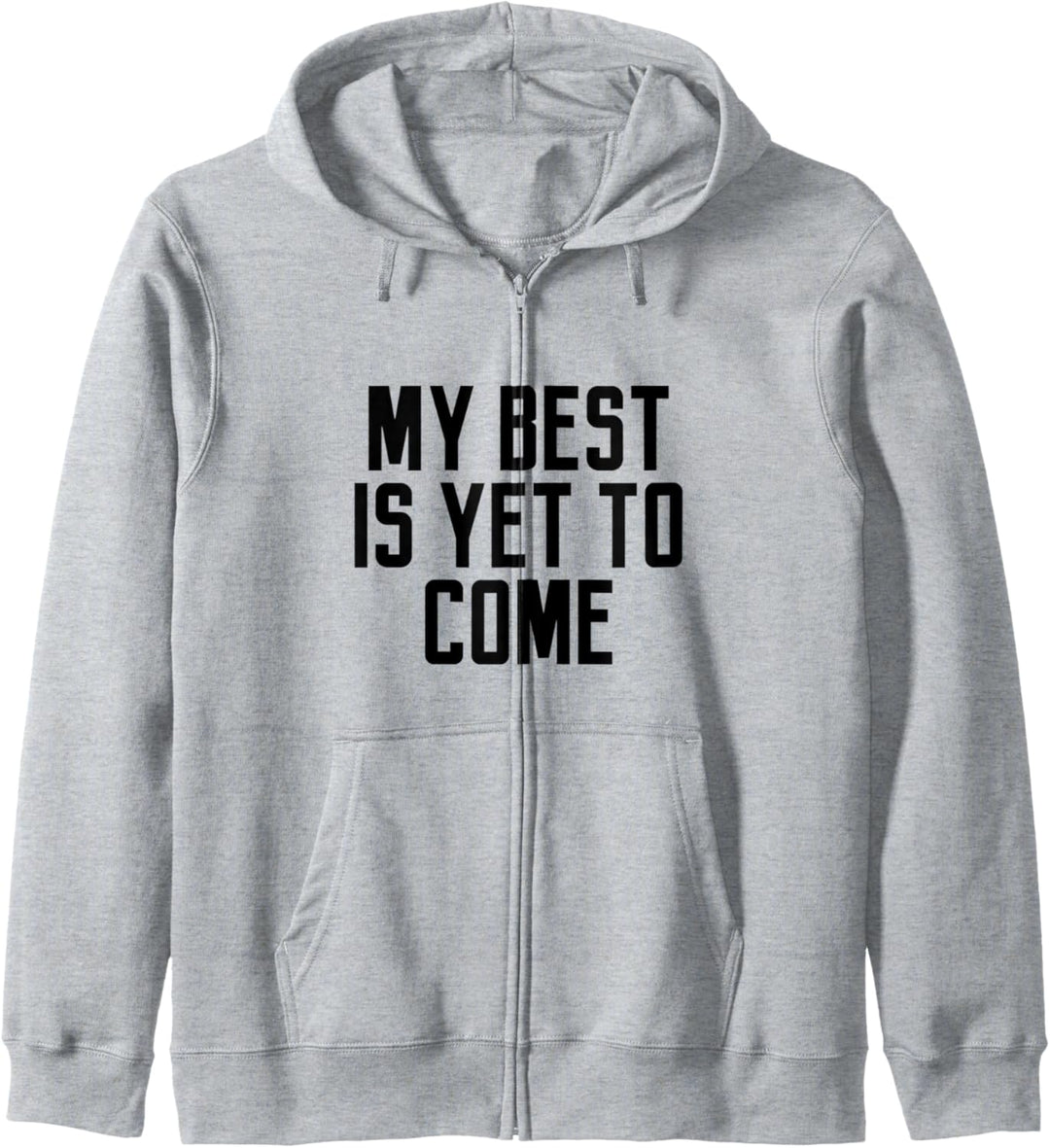 Mein Bestes kommt noch für Frauen, die Neuheit sagen Kapuzenjacke
