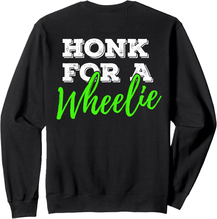 Honk For A Wheelie Motorrad Bike Mountainbike BACKPRINT Sweatshirt