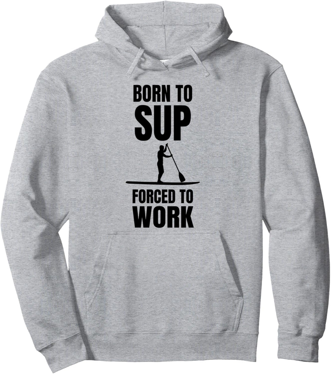 Stand Up Paddle Born To SUP Paddling Surfen Männer Pullover Hoodie