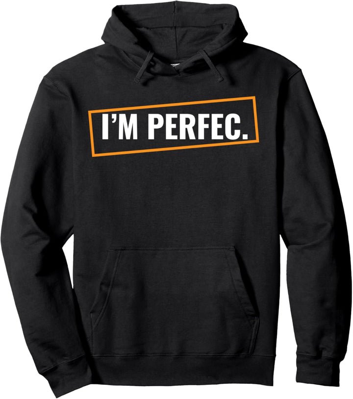 Lustiges Perfektionismus Sarkasmus und Ironie Geschenk Pullover Hoodie