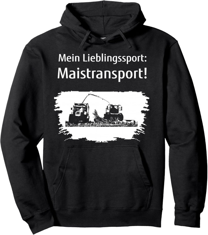 Landwirt Mais häckseln Mein Lieblingssport Maistransport Pullover Hoodie