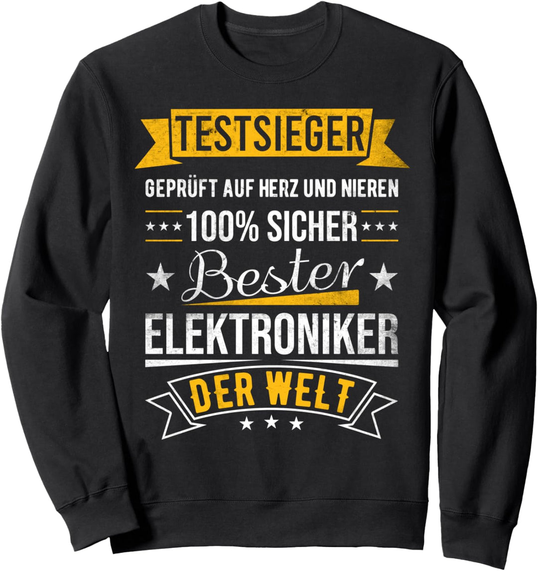 Bester Elektroniker Der Welt 100% Sicher Testsieger Sweatshirt