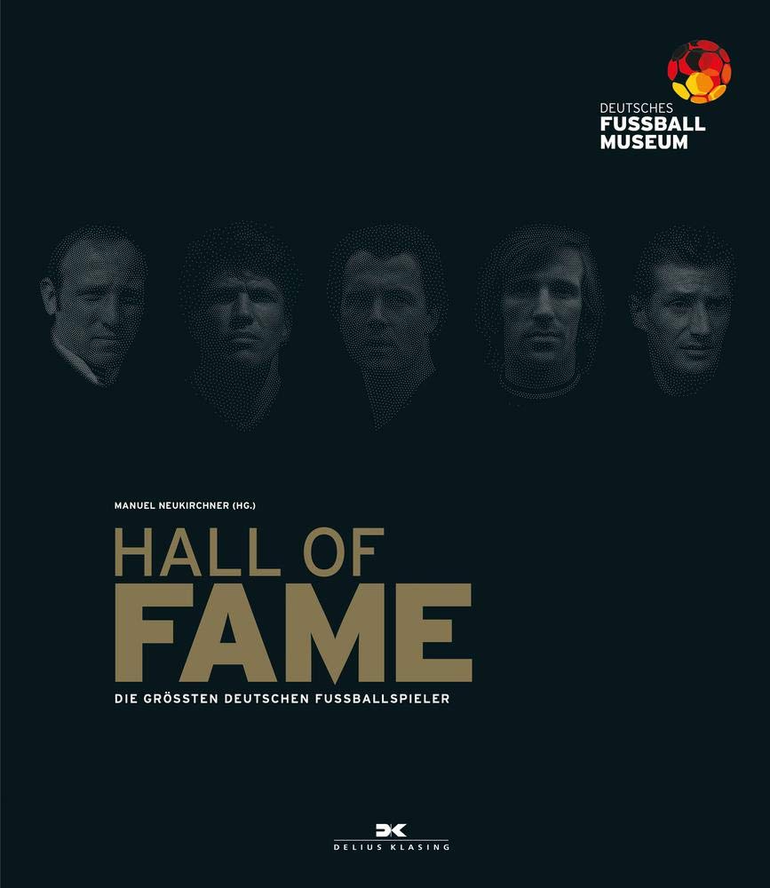 HALL OF FAME: Die grössten deutschen Fussballspieler, Gebundenes Buch