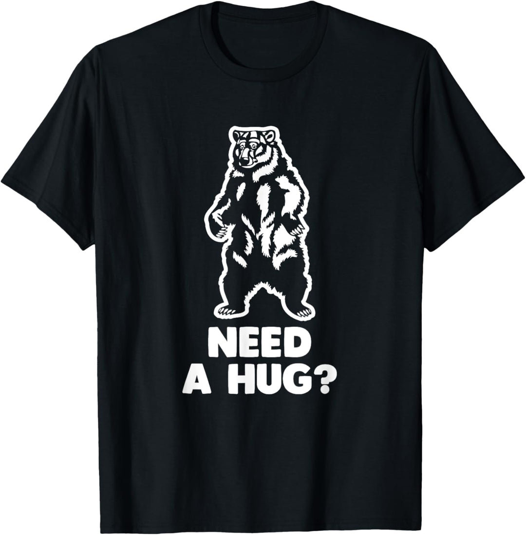 Need A Hug? T-Shirt Lustiger Spruch sarkastisch Neuheit cooler Bär T-Shirt