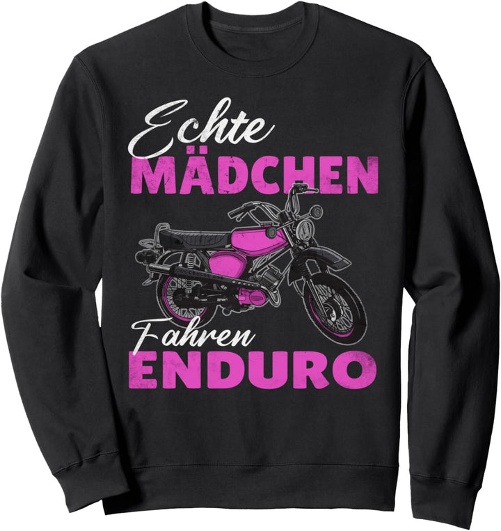 "Echte Mädchen Fahren Enduro" Moped s51 Enduro Sweatshirt