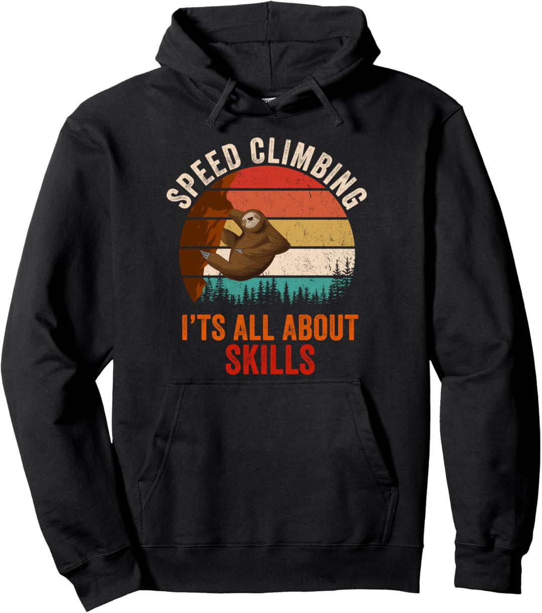 Speed Climbing It's All About Skills Lustiger Faultierkletterer Pullover Hoodie