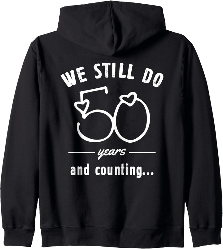 50 Years Wedding Anniversary Funny Marriage Gift We Still Do Kapuzenjacke