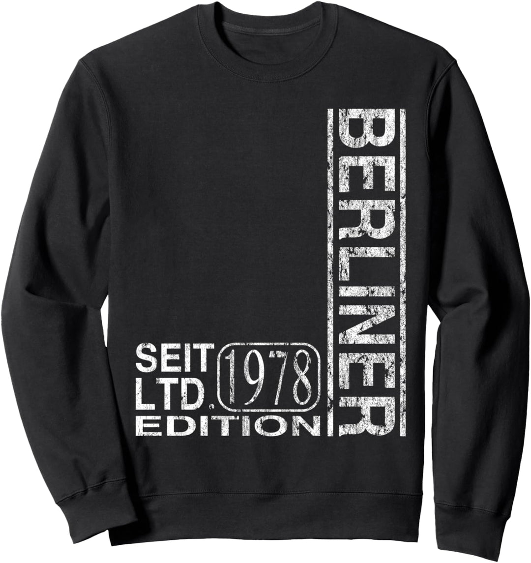 45-Geburtstag-Baujahr 1978 -Berliner seit 1978 Ltd Edition Sweatshirt