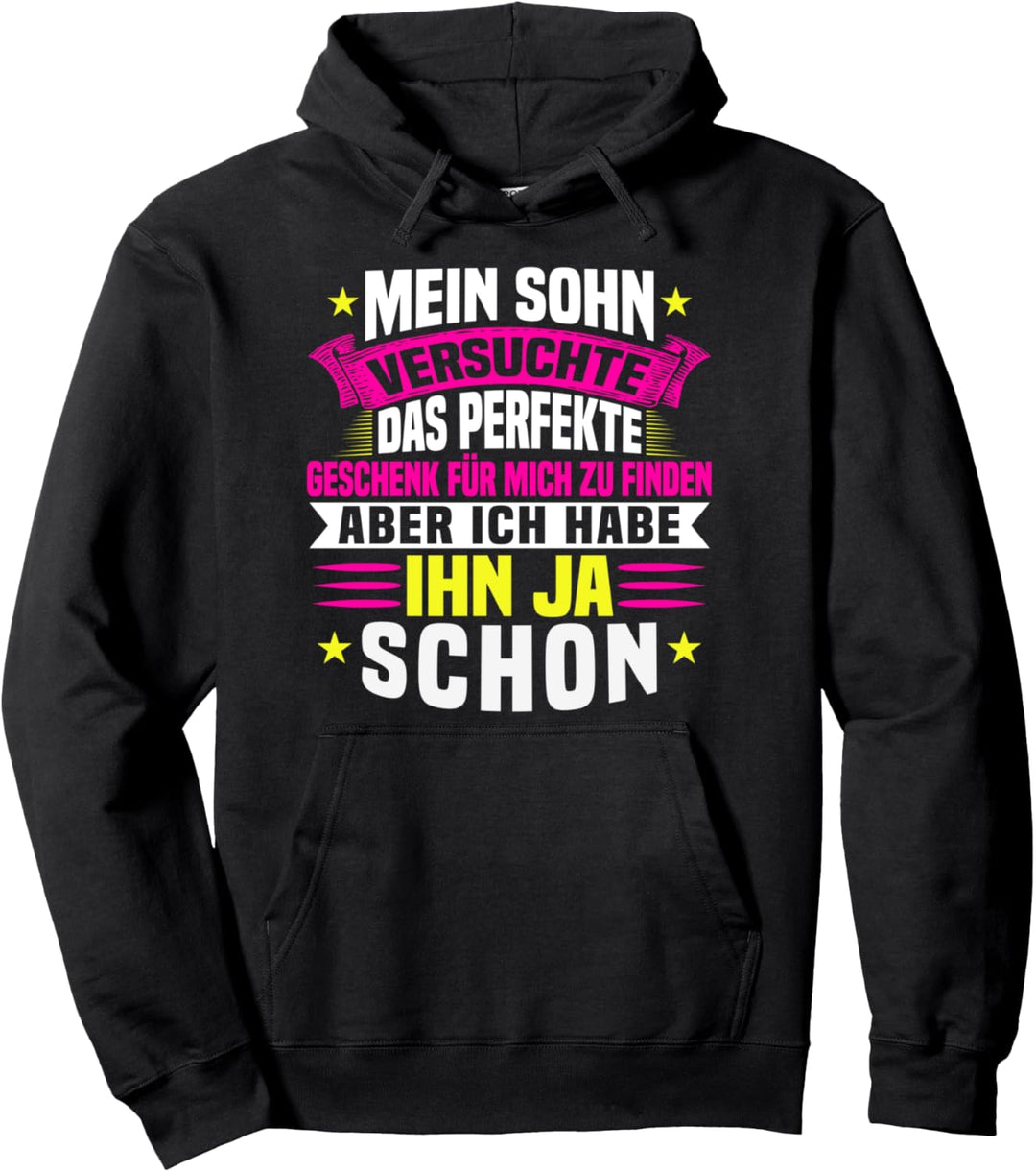 Mein Sohn Ist Das Beste Geschenk Für Mich, Papa & Mama Pullover Hoodie