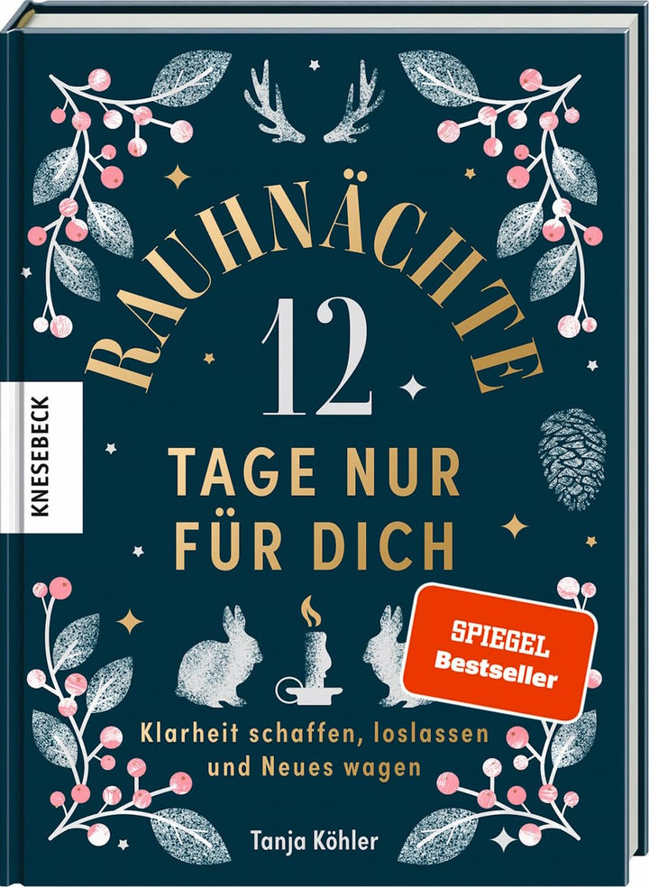 Rauhnächte – 12 Tage nur für dich: Klarheit schaffen, loslassen und Neues wagen, Gebundenes Buch