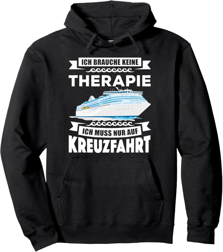 Jacht Boot Urlaub Kreuzfahrtschiff Geschenk keine Therapie Pullover Hoodie